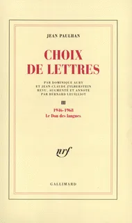 Choix de lettres / Jean Paulhan., 3, Le don des langues, Choix de lettres (Tome 3-1946-1968), 1946-1968