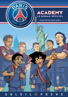 Paris-Saint-Germain Academy, le roman officiel, 5, Paris Saint-Germain Academy - Destination New York !