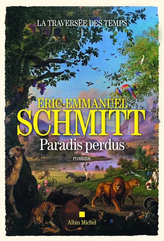 La Traversée des temps - tome 1 - Paradis perdus, TRAVERSEE DES TEMPS T1-PARADIS PERDU[NUM Eric-Emmanuel Schmitt