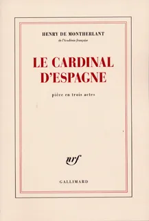 Le cardinal d'Espagne, Pièce en trois actes