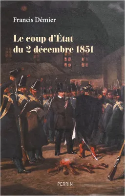 Le coup d'Etat du 2 décembre 1851