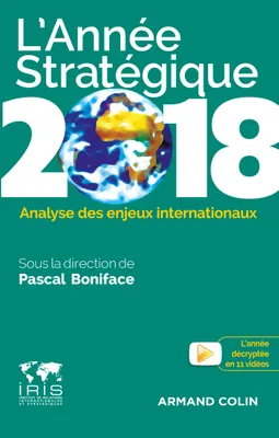 L'Année Stratégique 2018 - Analyse des enjeux internationaux, Analyse des enjeux internationaux