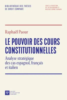 Le pouvoir des cours constitutionnelles, Analyse stratégique des cas espagnol, français et Italien