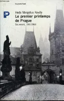 Premier printemps de prague (Le), souvenirs, 1941-1968