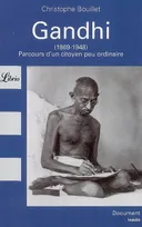 Gandhi, 1869-1948, Parcours d'un citoyen peu ordinaire