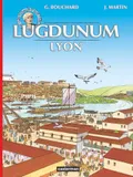 Les voyages d'Alix., Lugdunum Lyon, Lyon