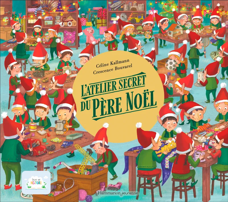Livres Jeunesse de 3 à 6 ans Albums L'atelier secret du Père Noël Crescence Bouvarel