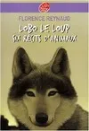 Lobo le loup - Six récits d'animaux Florence Reynaud