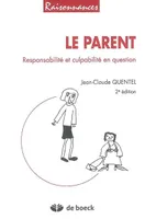 Le parent, Responsabilité et culpabilité en question