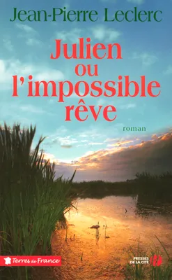 Julien ou l'impossible rêve, roman