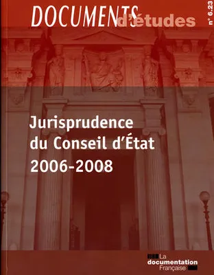 Jurisprudence du conseil d'état 2006-2008 n 6.23