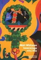 Walt Whitman, Hom(m)age 2005/1855