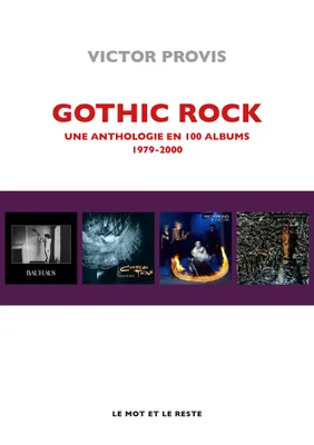 Gothic rock, Une anthologie en 100 albums 1979-2000