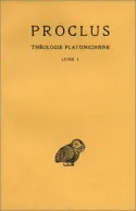 Théologie platonicienne. Tome I : Introduction - Livre I, .