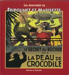 Les aventures de Fripounet et Marisette., 1, Fripounet et Marisette A01 - Le secret du bûcher suivi de La Peau de crocodile