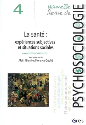 nrp 04 - la sante : experiences subjectives et situations sociales, La santé : expériences subjectives et situations sociales