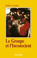 Le groupe et l'inconscient - 3e éd., L'imaginaire groupal