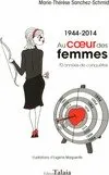 1944-2014: Au cœur des femmes, 1944-2014