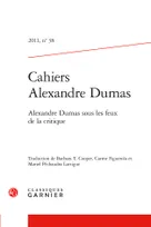 Cahiers Alexandre Dumas, Alexandre Dumas sous les feux de la critique