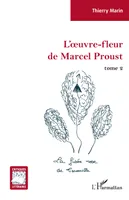 L'oeuvre-fleur de Marcel Proust, 2, La fusée rose de Tansonville, Tome 2 - la fusée rose de tansonville