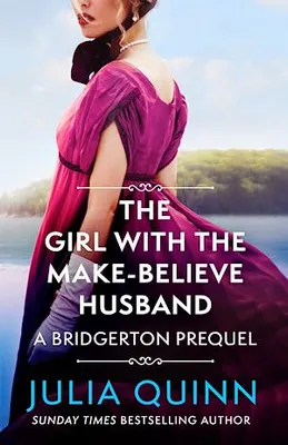 The Girl with the Make-Believe Husband, A Bridgerton Prequel