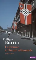 La France à l'heure allemande, 1940-1944