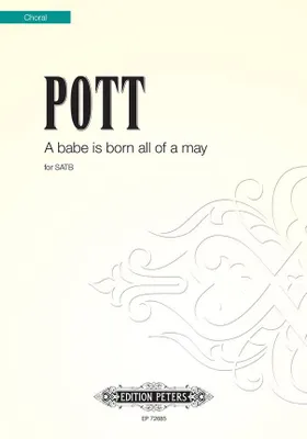 A babe is born all of a may (SATB)