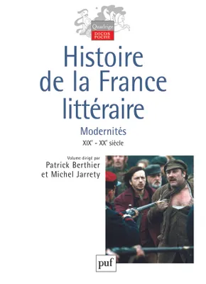 Histoire de la France littéraire. Volume III, Modernités. XIXe-XXe siècles