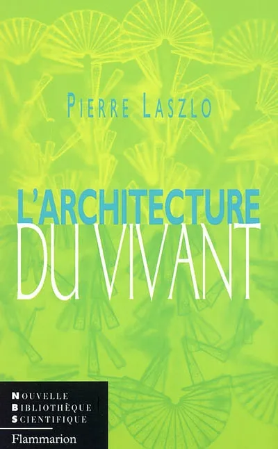 Livres Sciences et Techniques Mathématiques L'Architecture du vivant Valérie Laszlo