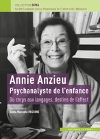Annie Anzieu, Psychanalyste de l'enfance