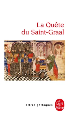 La Quête du Saint Graal, roman en prose du XIIIe siècle