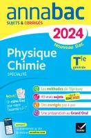 Annales du bac Annabac 2024 Physique-Chimie Tle générale (spécialité), sujets corrigés nouveau Bac