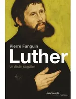 Luther, Un destin singulier