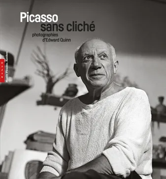 Picasso sans cliché. Photographies d'Edward Quinn