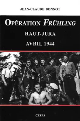 Opération Frühling, Haut-Jura, Avril 1944, Haut-jura, avril 1944