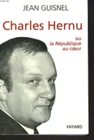 Charles Hernu, Ou la République au coeur