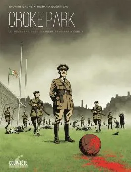 One-Shot, Croke Park / 21 novembre 1920, dimanche sanglant à Dublin, 21 novembre 1920, dimanche sanglant à dublin