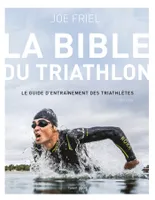 La bible du Triathlon, 2e édition