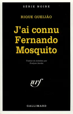 J'ai connu Fernando Mosquito