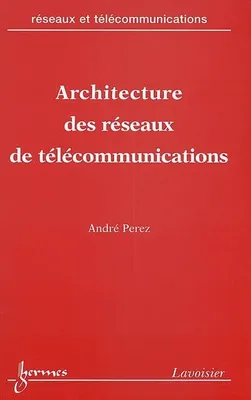 Architecture des réseaux de télécommunications