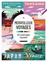 Merveilleux voyages - 40 coloriages mystère