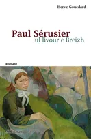 Paul Sérusier - ul livour e Breizh, ul livour e Breizh