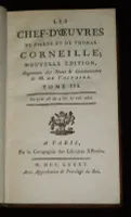Les Chefs-d'oeuvre de Pierre et de Thomas Corneille ; nouvelle édition, augmentée des notes et commentaires de M. de Voltaire (Tome 3)