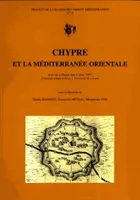 Chypre et la Méditerranée orientale, Actes du colloque tenu à Lyon, 1997