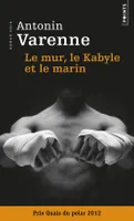 Le Mur, le Kabyle et le marin, roman