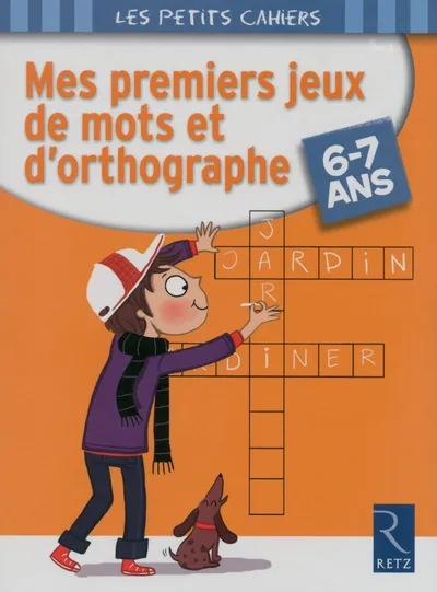 Mes premiers jeux de mots et d'orthographe, 6-7 ans Magdalena Guirao-Jullien, Jean-Luc Caron