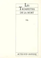 Les trompettes de la mort (nouvelle édition), [Théâtre de la Salamandre, Tourcoing, 9 octobre 1985]
