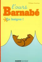L'ours Barnabé., BARNABE OURS BARNABE CA BAIGNE !