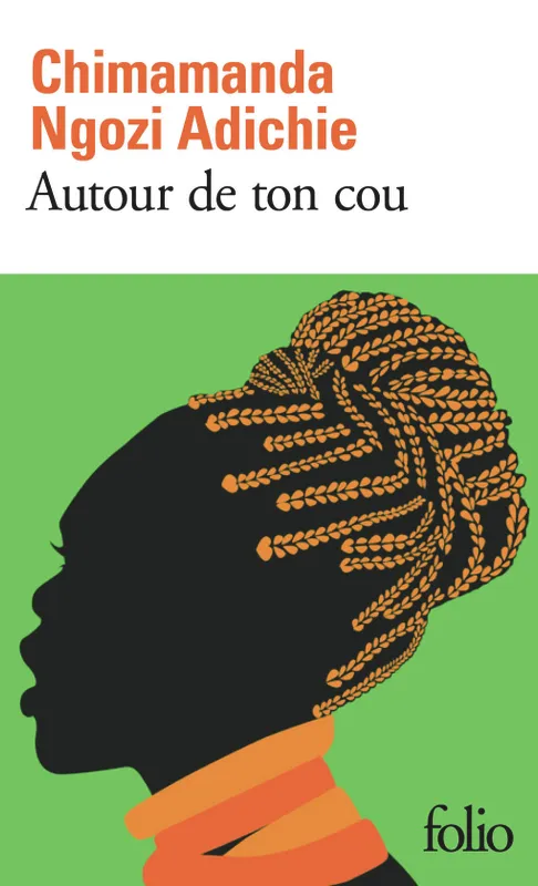 Livres Littérature et Essais littéraires Romans contemporains Etranger Autour de ton cou / nouvelles Chimamanda Ngozi Adichie