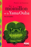 Le moinillon et la Yama Ouba